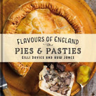 Gilli Davies Flavours Of England: Pies And Pasties (Copertina Rigida)