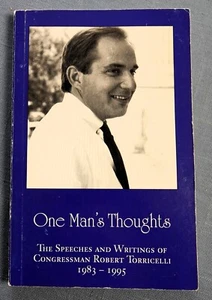 ONE MAN'S THOUGHTS: SPEECHES AND WRITINGS OF ROBERT TORRICELLI 1983-1995 SC - Picture 1 of 7