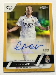 2023 Topps Chrome Womens UEFA Caroline Weir GOLD Autograph Real Madrid #/50 Auto
