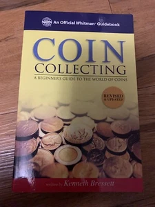 The Whitman Coin Guide to Coin Collecting by Bressett, Kenneth E. - Picture 1 of 2