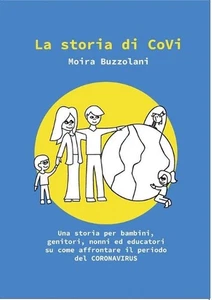 La storia di CoVi: Una storia per bambini, genitori, nonni ed educatori su come  - Picture 1 of 1