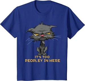 It's Too Peopley In Here Bored Introverted Angry Cat Youth Unisex T-shirt - Picture 1 of 8