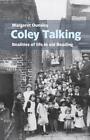 Coley Talking: Realities Of Life In Old Reading By Margaret Ounsley, New Book, F