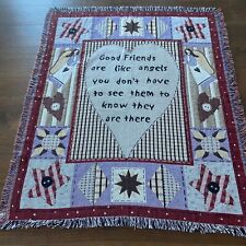Tapestry Throw Blanket Good Friends Are Like Angels Fringe 54" X 44"