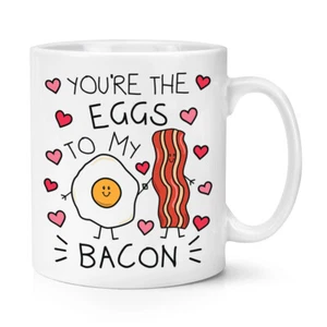 You're The Eggs To My Bacon 10oz Mug Cup Valentines Day Love Girlfriend Wife - Picture 1 of 1