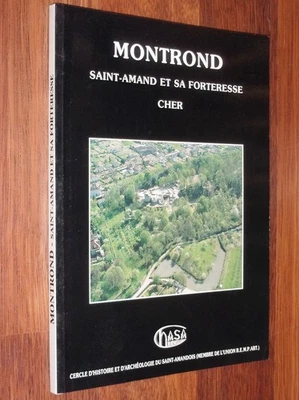 MONTROND SAINT-AMAND ET SA FORTERESSE département du Cher château histoire 1992 - Photo 1/4