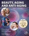 Beauty, Aging and Antiaging by Ibrahim Vargel