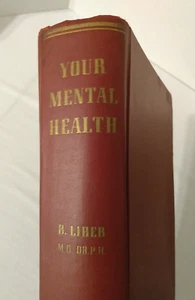 Dr. B Liber 1st Edition HC: Your Mental Health 1940 RARE vintage book - Picture 1 of 24
