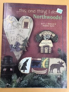 Woodcraft Northwoods Pattern Wood Decorative  Painting Book This One Thing I Do - Picture 1 of 3