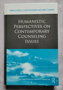 Humanistic Perspectives on Contemporary Counseling Issues By: Scholl, Mcgowan - Picture 1 of 4