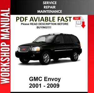 GMC ENVOY 2001 2002 2003 2004 2005 2006 SERVICE REPAIR WORKSHOP MANUAL - Picture 1 of 1