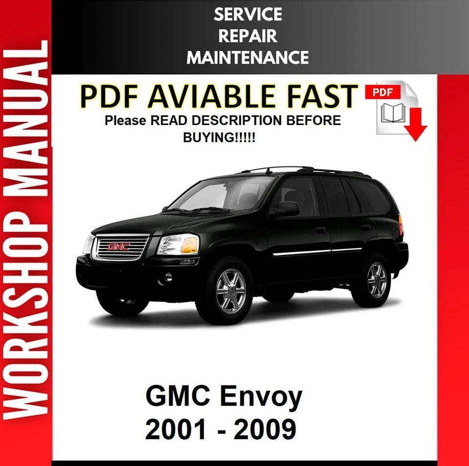 GMC ENVOY 2001 2002 2003 2004 2005 2006 SERVICE REPAIR WORKSHOP MANUAL