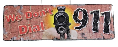 We Don't Dial 911 Smile Wait for Camera Wall Tin Sign Small 10.5 x 3.5-In Gift - Image 1 of 4