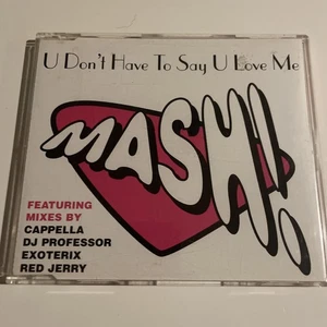 (KJ32) Mash, U Don't Have To Say U Love Me - 1994 CD - Picture 1 of 2