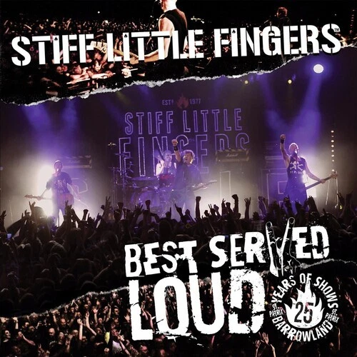 Best Served Loud-Live at Barrowland by Stiff Little Fingers (Record, 2017)