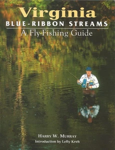 VIRGINIA BLUE-RIBBON STREAMS BY HARRY W. MURRAY, 1ST ED, SIGNED, 2000, SOFTCOVER - Bild 1 von 2