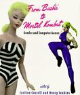 From Barbie to Mortal Kombat: Gender and Computer Games ,  ,