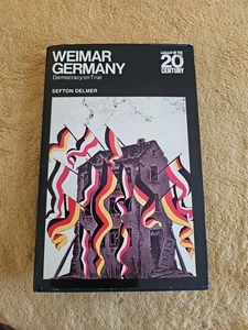WEIMAR GERMANY: DEMOCRACY ON TRIAL 1972 Sefton Delmer Hardcover DJ - Picture 1 of 11