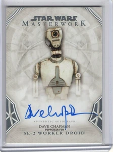 DAVE CHAPMAN 2018 STAR WARS MASTERWORK AUTOGRAPHS #A-DC SE-2 WORKER DROID AUTO - Picture 1 of 2