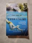 The End of Everything : A Novel by Megan Abbott (2012, Trade Paperback)