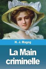 L'Enfant des Halles: Tome 2 - La Main criminelle by H.J. Magog Paperback Book