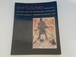 Battlelines : World War I Posters from the Bowman Gray Collection by Libby... - Picture 1 of 5