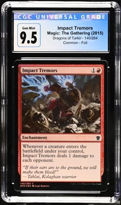 IMPACT TREMORS Dragons of Tarkir Foil CGC 9.5 Gem Mint MTG [Nostalgium] - Image 1 of 2