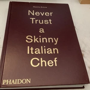 Trust Never Trust A Skinny Italian Chef HC / Massimo Bottura / PHAIDON - Bild 1 von 1