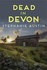 Dead in Devon: The beautiful countryside holds a sinister secret by Stephanie...