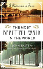 John Baxter The Most Beautiful Walk in the World (Paperback)