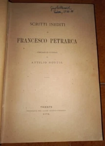 ATTILIO HORTIS SCRITTI INEDITI DI FRANCESCO PETRARCA I ED. 1874 TRIESTE - Foto 1 di 4