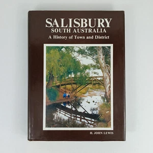 Salisbury South Australia A History of Town and District by H John Lewis 1980 HC - Picture 1 of 12