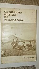 GEOGRAFIA BASICA DE NICARAGUA 1972 SOUTH AMERICA MAPS FIRST EDITION James Incer