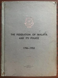 The Federation of Malaya and Its Police, 1786-1952. Kuala Lumpur, Cold War China - Picture 1 of 8