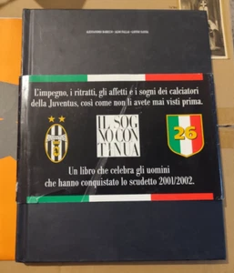 Calcio F.C. JUVENTUS, il sogno continua : il Libro per lo Scudetto 2001 / 2002 - Foto 1 di 13