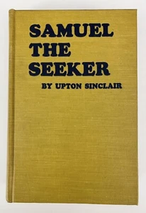 Samuel The Seeker Upton Sinclair 1910 Social Reform Satire Wall Street Socialist - Picture 1 of 16