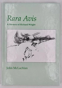 Rara Avis A Memoir of Richard Wright by John McLachlan -Unitarian Fund Missionay - Picture 1 of 9