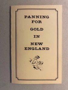 *uncmn* PANNING GOLD NEW ENGLAND, MINING/ GEMS /MINERALS/Precious Metals - Imagen 1 de 1