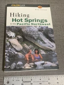 Hiking Hot Springs in the Pacific Northwest: by Litton, Evie - Picture 1 of 12
