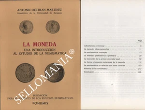 LA MONEDA UNA INTRODUCCION AL ESTUDIO DE LA NUMISMATICA    AUTOR A. BELTRAN 1983 - Picture 1 of 2
