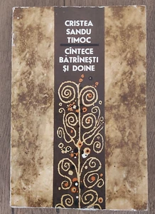 Ethnography romanian book Cintece batrinesti si doine by Cristea Sandu Timoc - Picture 1 of 5