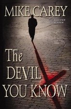 Mike Carey The Devil You Know Felix Castor Bk 1 Hardcover 1st Edition 1st Print