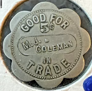 UNLISTED Red Lodge , Montana ~ M.J. Coleman ~ 5 Cents ~ 1901 ~ BBC Token - Picture 1 of 3