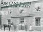 Old Langholm And The Esk Valley Por Young, Alex, Nuevo Libro, Libre