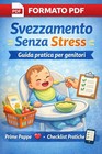 Svezzamento Senza Stress – Guida PDF Pratica per Genitori | Prime Pappe 