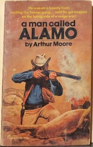 A Man Called Alamo by Arthur Moore (1975, Paperback) - Picture 1 of 2