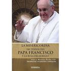 La Misericordia  100 Textos Del Papa Francisco Y Bula   Paperback New   Papa