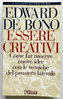 ESSERE CREATIVI - Edward De Bono - 1998