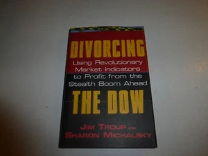 Divorcing the Dow : Using Revolutionary Market Indicators to Profit,Jim Troup324 - Foto 1 di 6