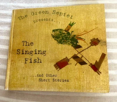 THE GREEN SEPTET PRESENTS THE SINGING FISH ... AND OTHER SHORT STORIES CD - Image 1 of 4